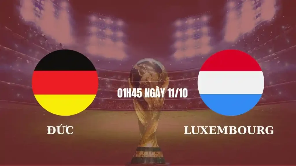 OK9 nhận định & soi kèo Luxembourg vs Đức (Tháng 11/2025): Cỗ xe tăng nổ súng – Kèo sáng lộ diện! 7 Luxembourg vs Đức